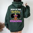 Mom Of The Birthday Princess Melanin Afro Unicorn Cute Women Oversized Hoodie Back Print Forest