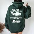 Nellie Name Mother's Day Personalized Mom Women Oversized Hoodie Back Print Forest