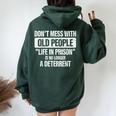 Old People Gag Don't Mess With Old People Prison Women Oversized Hoodie Back Print Forest