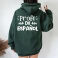 Profe De Espanol Spanish Teacher Latin Professor Women Oversized Hoodie Back Print Forest
