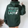 Retired Now A Full Time Crazy Cat Lady Cat Lady Retirement Women Oversized Hoodie Back Print Forest