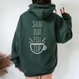 Shuh Duh Fuh Cup Sarcastic Humor Quotes Women Oversized Hoodie Back Print Forest