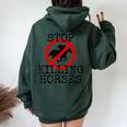 Stop Killing Horses Animal Rights Activism Women Oversized Hoodie Back Print Forest