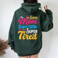 Super Mom Super Wife Super Tired Supermom Mom Women Oversized Hoodie Back Print Forest