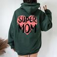 Supermom For Super Mom Super Wife Mother's Day Women Oversized Hoodie Back Print Forest