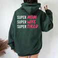 Supermom For Womens Super Mom Super Wife Super Tired Women Oversized Hoodie Back Print Forest