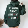 Timmy I Love My Mom Cute Personal Mother's Day Women Oversized Hoodie Back Print Forest