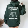 Never Underestimate An Old Guy Retired Old People Wheelchair Women Oversized Hoodie Back Print Forest