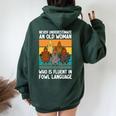 Never Underestimate An Old Man Who Is Fluent Fowl Language Women Oversized Hoodie Back Print Forest
