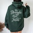 Vintage Christian The Struggle Is Real But So Is Jesus Women Oversized Hoodie Back Print Forest