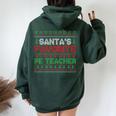 Xmas Santa's Favorite Pe Teacher Cool Ugly Christmas Sweater Women Oversized Hoodie Back Print Forest