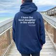 I Have The Best Daughter In The World Father's Day Dad Women Oversized Hoodie Back Print Navy Blue