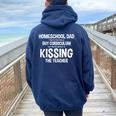 Best Homeschool Dad Kissing The Teacher Women Oversized Hoodie Back Print Navy Blue