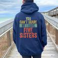 You Can't Scare Me I Have Five Sisters Brothers Women Oversized Hoodie Back Print Navy Blue