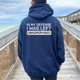 In My Defense I Was Left Unsupervised Saying Women Women Oversized Hoodie Back Print Navy Blue