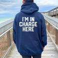 I'm In Charge Here Mom Boss Joke Quote Women Oversized Hoodie Back Print Navy Blue
