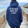 I'm Not Mean You're Just A Sissy Joke Sarcastic Family Women Oversized Hoodie Back Print Navy Blue
