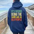 It's Weird Being The Same Age As Old People Women Oversized Hoodie Back Print Navy Blue