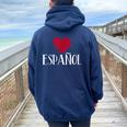 I Love Espanol Heart Spanish Language Teacher Or Student Women Oversized Hoodie Back Print Navy Blue