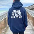 Please Hesitate To Reach Out To Me Sarcastic Quote Sarcasm Women Oversized Hoodie Back Print Navy Blue