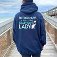 Retired Now A Full Time Crazy Cat Lady Cat Lady Retirement Women Oversized Hoodie Back Print Navy Blue