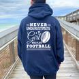 Never Underestimate A Girl Who Play Football Football Fan Women Oversized Hoodie Back Print Navy Blue