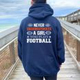 Never Underestimate A Girl Who Plays Football Girls Women Oversized Hoodie Back Print Navy Blue