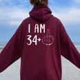 I Am 34 Plus 1 Middle Finger For A 35Th Birthday For Women Women Oversized Hoodie Back Print Maroon