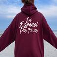 En Espanol Por Favor In Spanish Please Spanish Teacher Women Oversized Hoodie Back Print Maroon