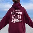 My Favorite Volleyball Player Calls Me Mom Mommy Women Oversized Hoodie Back Print Maroon