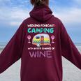 Weekend Forecast Camping With A Chance Of Wine Camper Women Oversized Hoodie Back Print Maroon