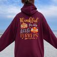 Teachers Thanksgiving Fall Thankful For My Little Turkey Women Oversized Hoodie Back Print Maroon