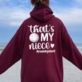 That's My Niece Proud Volleyball Auntie Volleyball Aunt Women Oversized Hoodie Back Print Maroon