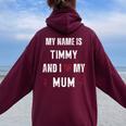 Timmy I Love My Mom Cute Personal Mother's Day Women Oversized Hoodie Back Print Maroon
