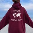 History Teacher History Teacher Women Oversized Hoodie Back Print Maroon