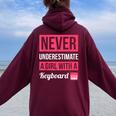 Never Underestimate A Girl With A Keyboard Women Oversized Hoodie Back Print Maroon