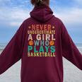 Never Underestimate A Girl Who Plays Basketball Retro Women Oversized Hoodie Back Print Maroon