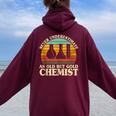 Never Underestimate An Old Chemist Nerdy Chemistry Teacher Women Oversized Hoodie Back Print Maroon