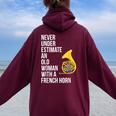 Never Underestimate An Old Woman With A French Horn Women Oversized Hoodie Back Print Maroon