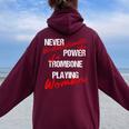 Never Underestimate The Power Of A Trombone Playing Woman Women Oversized Hoodie Back Print Maroon