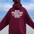 Never Underestimate A Woman With A Chemistry Degree Women Oversized Hoodie Back Print Maroon