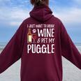 Wine And Puggle Dog Mom Or Dog Dad Idea Women Oversized Hoodie Back Print Maroon