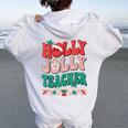 Groovy Retro Holly Xmas Jolly Teacher Christmas Vibes Hippie Women Oversized Hoodie Back Print White