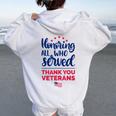 Honoring All Who Served Thank You Veterans Day Women Women Oversized Hoodie Back Print White