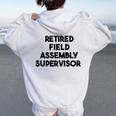 Retired Field Assembly Supervisor Women Oversized Hoodie Back Print White