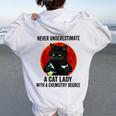 Never Underestimate A Cat Lady With A Chemistry Degree Women Oversized Hoodie Back Print White