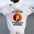 Never Underestimate An Old Lady With Native Blood September Women Oversized Hoodie Back Print White