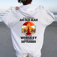 Never Underestimate An Old September Man Who Loves Whiskey Women Oversized Hoodie Back Print White
