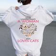 Never Underestimate A Woman Who Loves Cats T Women Oversized Hoodie Back Print White