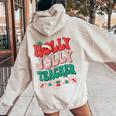 Groovy Retro Holly Xmas Jolly Teacher Christmas Vibes Hippie Women Oversized Hoodie Back Print Sand